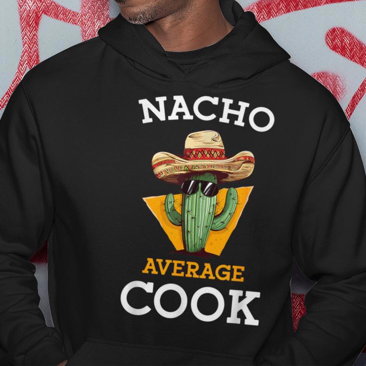 Nacho Average Cook Mexican Chef Joke Cindo De Mayo Hoodie Unique Gifts