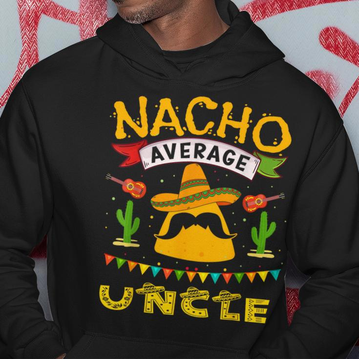 Nacho Uncle Cinco De Mayo Fathers Day Fiesta Mexican Hoodie Funny Gifts
