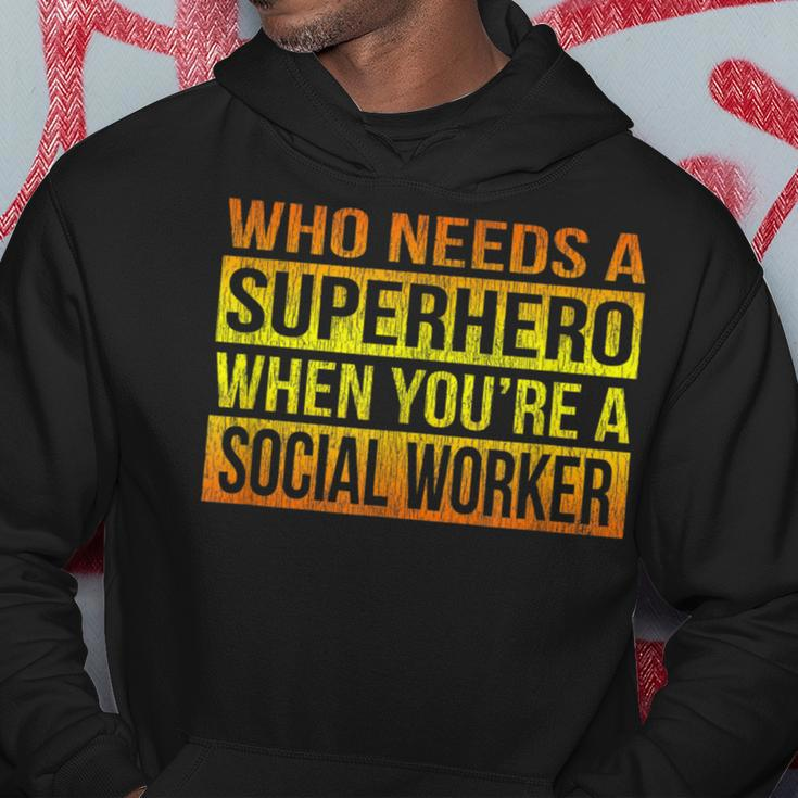 Who Needs A Superhero Social Worker Gradient Hoodie Unique Gifts