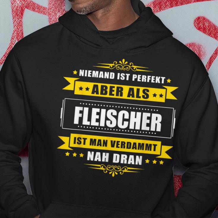 Niemand Ist Perfekt Aber Als Fleischer Kapuzenpullover Lustige Geschenke