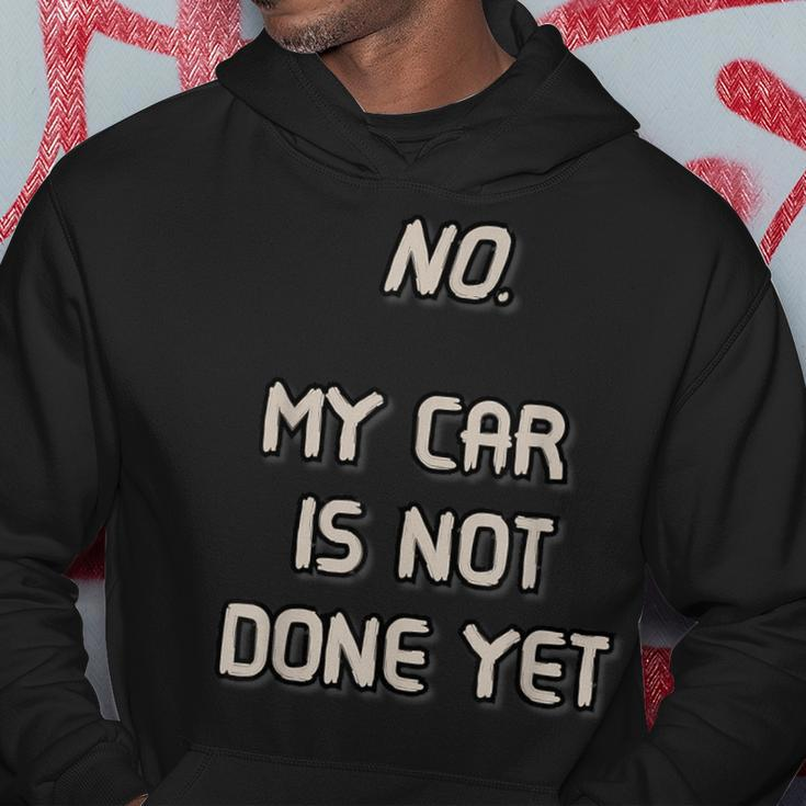 No My Car Is Not Done Yet 1320 Drag Racing Classic Muscle Hoodie Unique Gifts