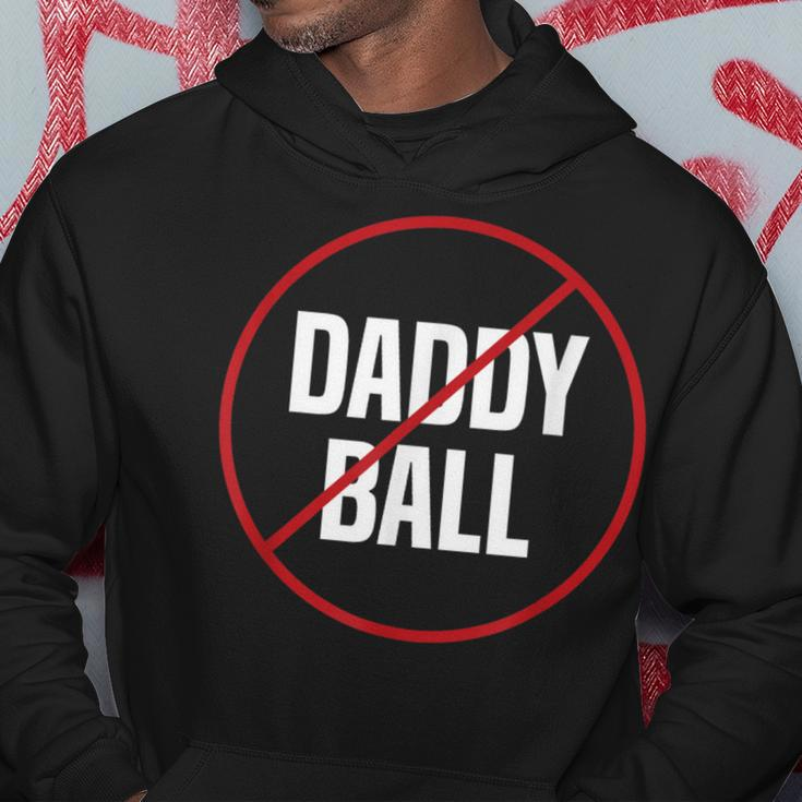 No Daddy Ball As Baseball Coach No Daddy Coach In Baseball Hoodie Unique Gifts