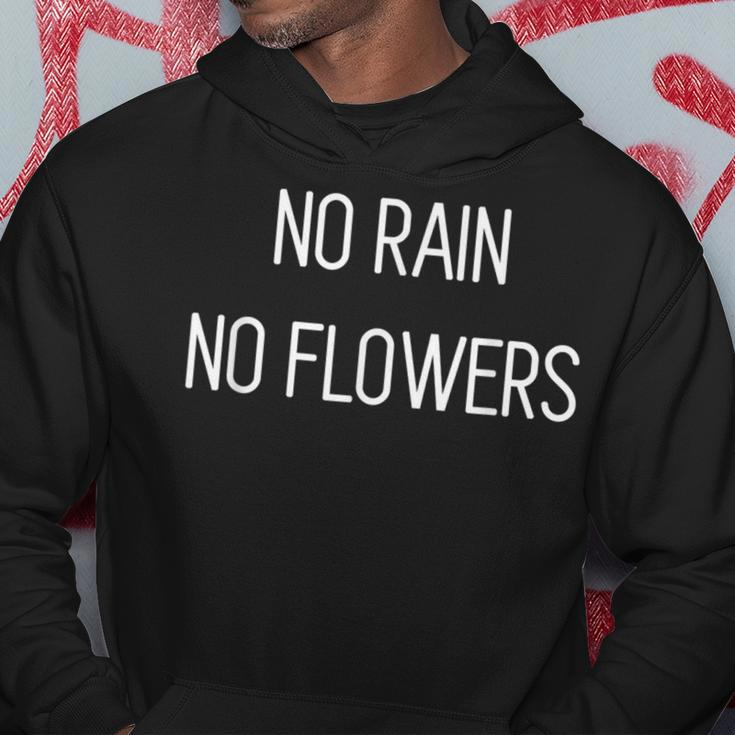 No Rain No Flowers Uplifting Motivational Slogan Hoodie Unique Gifts