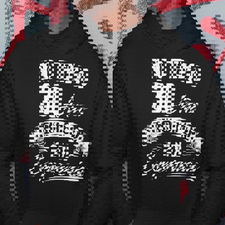 No Tengo 30 Años Tengo 18 Con 12 De Experiencia Cumpleaños Sudadera Regalos divertidos