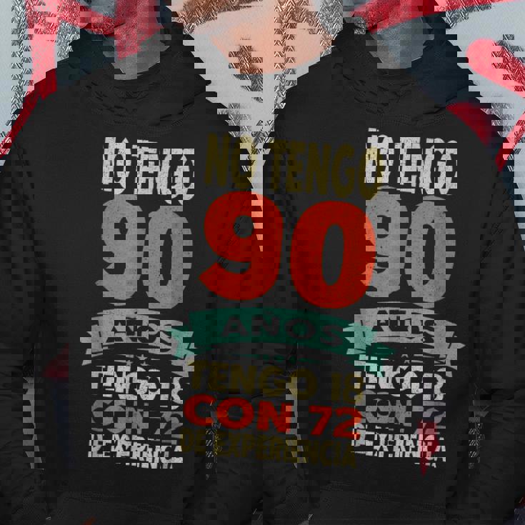 No Tengo 90 Años Tengo 18 Con 72 De Experiencia Divertido Sudadera Regalos divertidos