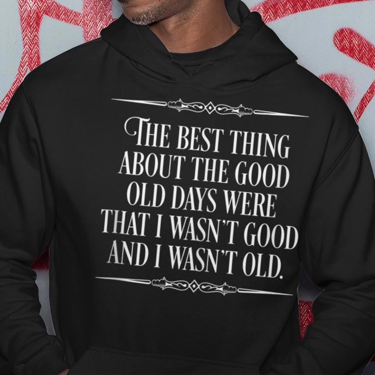 Novelty The Best Thing About The Good Old Days Retirement Hoodie Unique Gifts