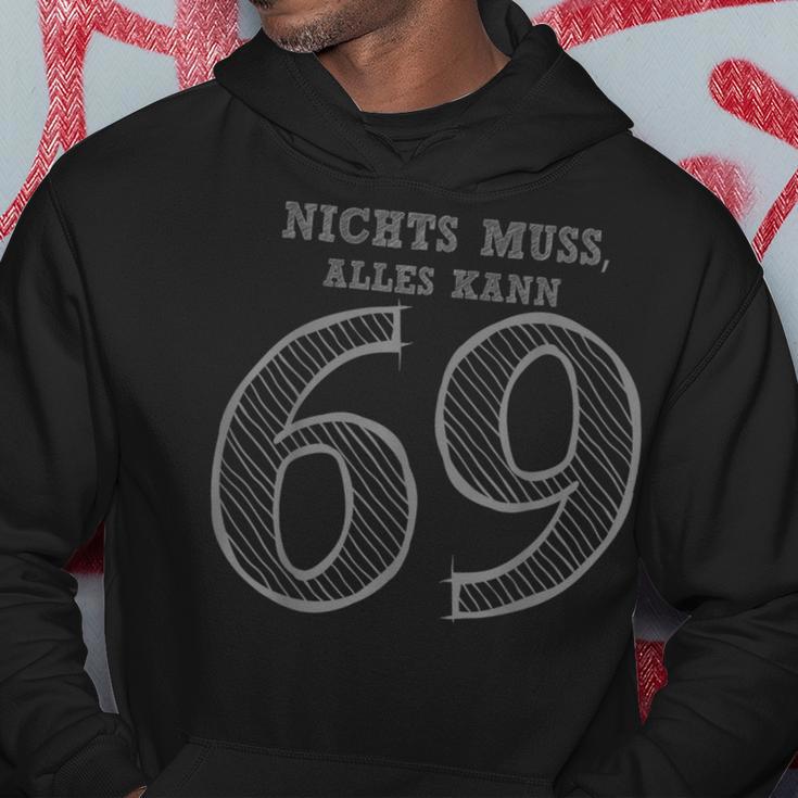 Nummer Und Stellung 69 Nichts Muss Alles Kann Hoodie Lustige Geschenke