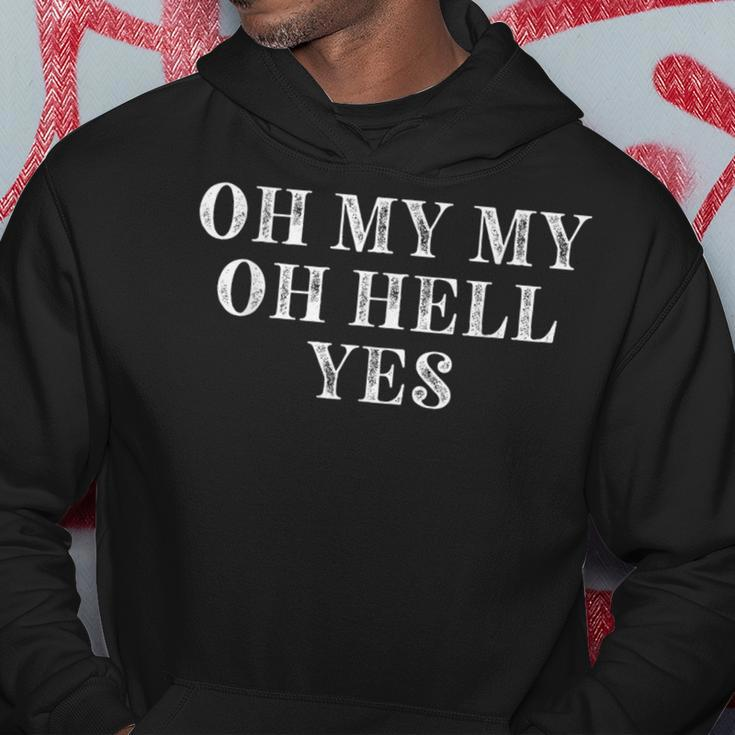 Oh My My Oh Hell Yes Classic Rock N Roll Distressed Hoodie Unique Gifts