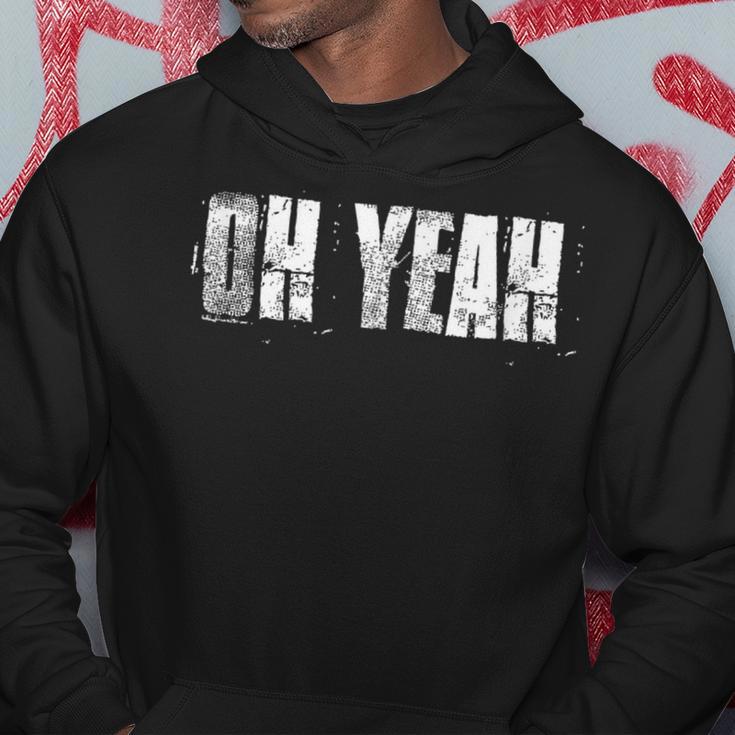 Oh Yeah Insperational Positive Motivational Gym Workout Hoodie Unique Gifts