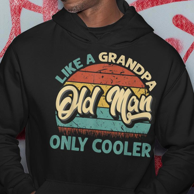 Old Man Like A Grandpa Only Cooler Vintage Dad Fathers Day Hoodie Unique Gifts