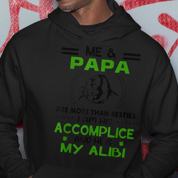 Me And Papa Are More Than Besties And His Is My Alibi Fun Hoodie Funny Gifts