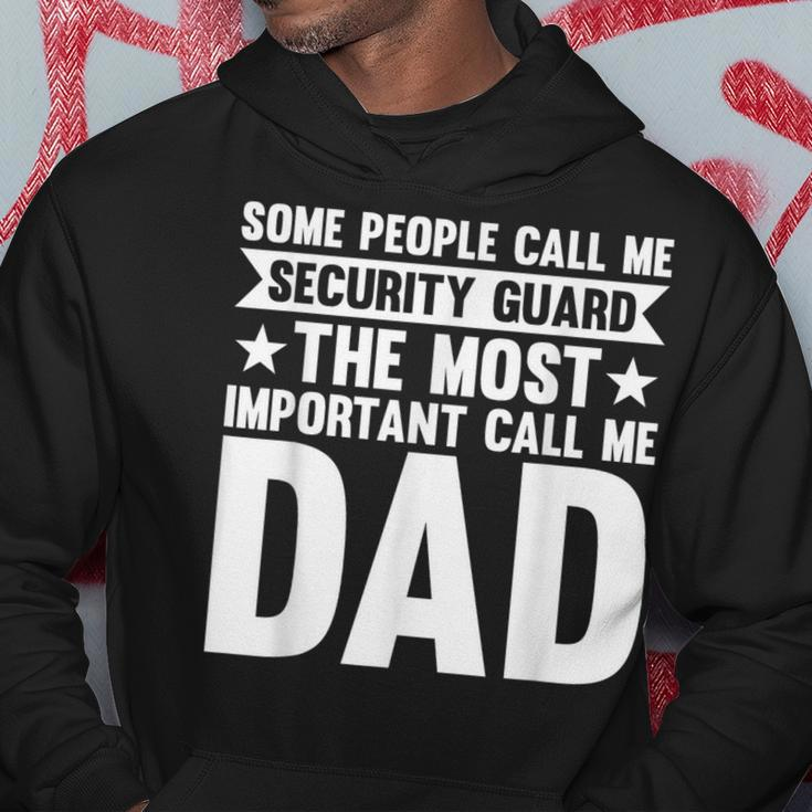 Some People Call Me Security Guard Dad Hoodie Unique Gifts