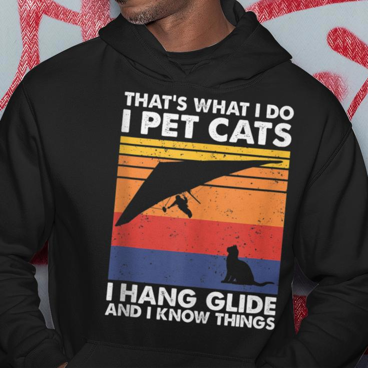 I Pet Cats I Hang Glide & I Know Things Hang Gliding Hoodie Unique Gifts