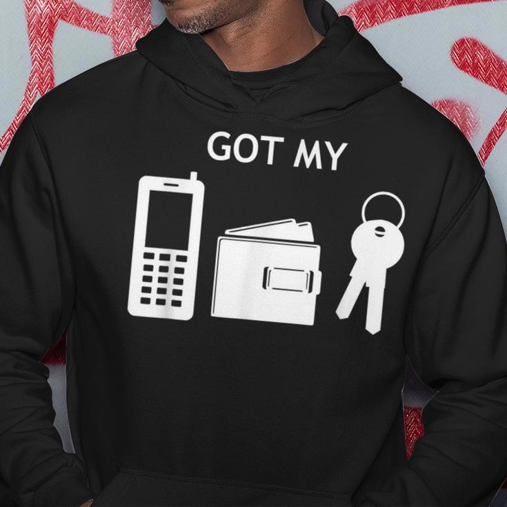 Got My Phone Wallet Keys Hoodie Unique Gifts