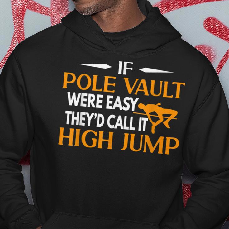 If Pole Vault Were Easy They Would Call It High Jump Hoodie Unique Gifts