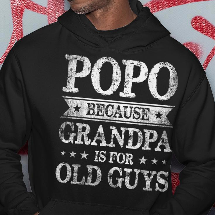 Popo Because Grandpa Is For Old Guys Father's Day Hoodie Unique Gifts