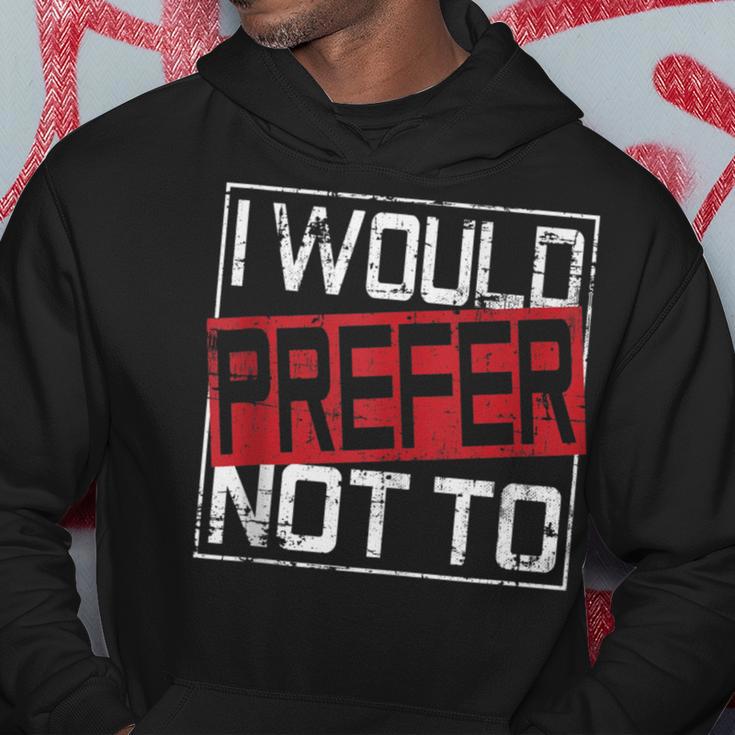 I Would Prefer Not To Lazy Gym Fitness Hoodie Unique Gifts