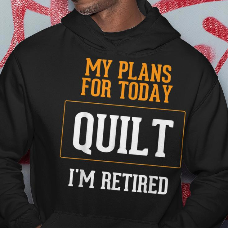 Quilters Plans Quilting Retirement Gag Idea Hoodie Unique Gifts
