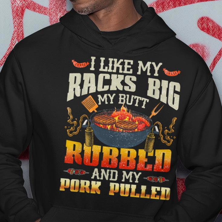 I Like Racks Big My Butt Rubbed And My Pork Pulled Grilling Hoodie Personalized Gifts