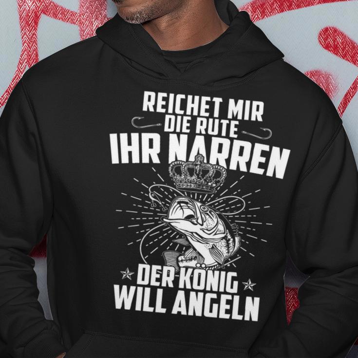 Reicht Mir Die Rute Ihr Narren Der König Will Angeln Angler Hoodie Lustige Geschenke