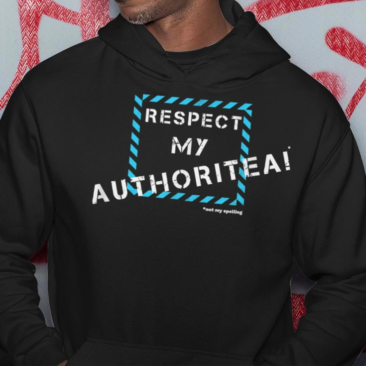 Respect My Authority Spelling Mistake Hoodie Unique Gifts