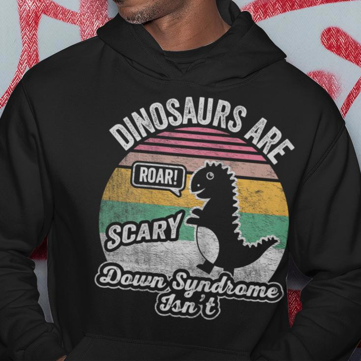 Retro Vintage Dinosaurs Are Scary Down Syndrome Isn't Hoodie Unique Gifts