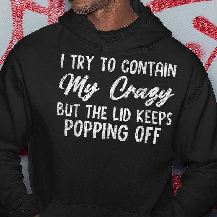 Retroi Try To Contain My Crazy But The Lid Keeps Popping Off Hoodie Unique Gifts
