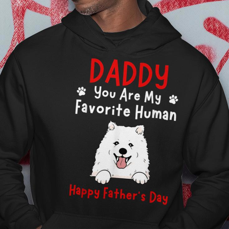 Samoyed Daddy Dad You Are My Favorite Human Father's Day Hoodie Unique Gifts