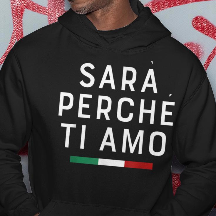 Sarà Perchè Ti Amo X Der Grund Weil Ich Dich Liebe Statement Hoodie Lustige Geschenke