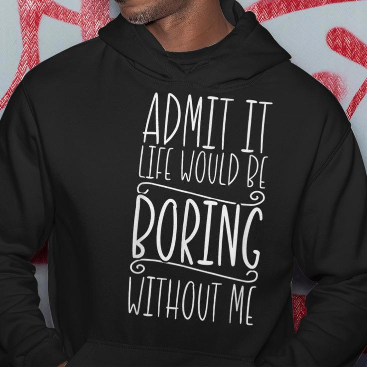 Sarcasm Life Would Be Boring Saying Sarcastic Hoodie Unique Gifts