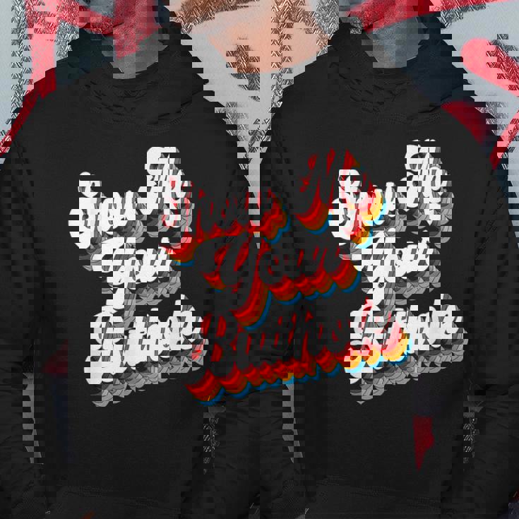 Sarcastic Show Me Your Butthole Hoodie Unique Gifts