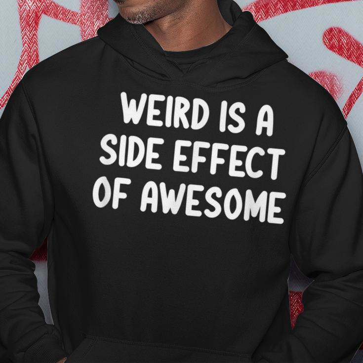 Sarcastic Weird Is A Side Effect Of Awesome Joke Hoodie Unique Gifts