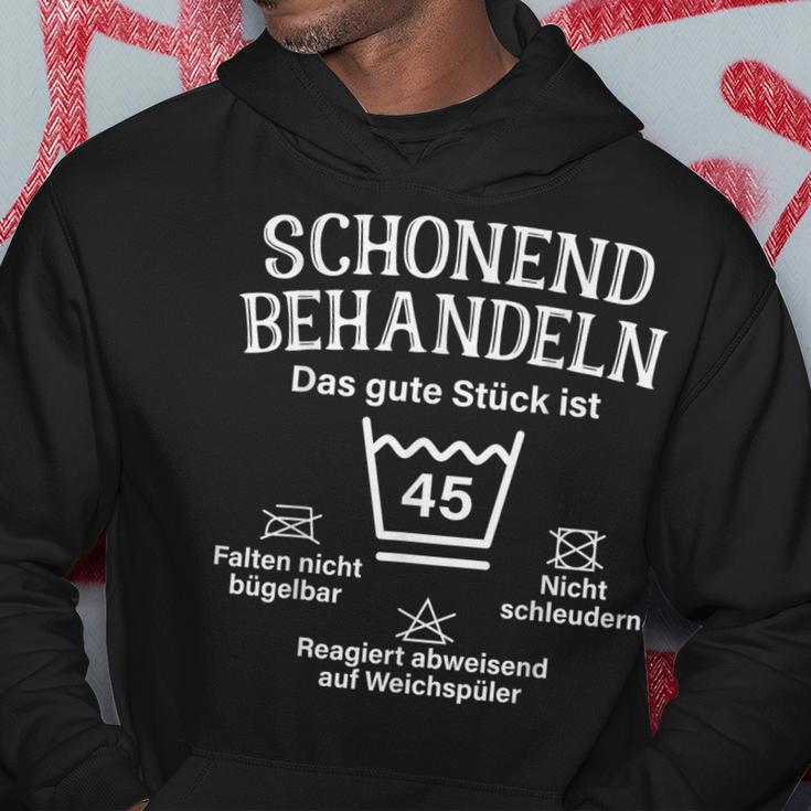 Schonend Bescheln 45Th Geburtstag Das Gute Stück Ist 45 Hoodie Lustige Geschenke