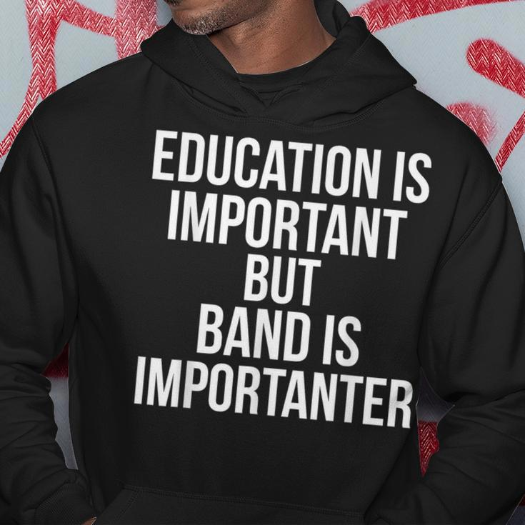 School Quote Education Is Important But Band Is Importanter Hoodie Unique Gifts