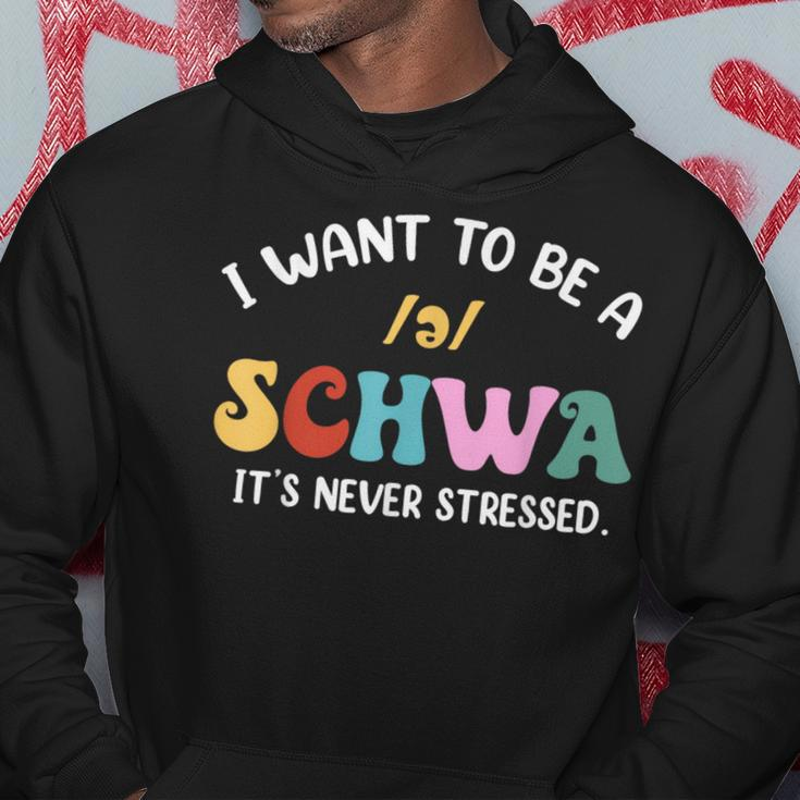 Science Of Reading I Want To Be A Schwa Its Never Stressed Hoodie Funny Gifts