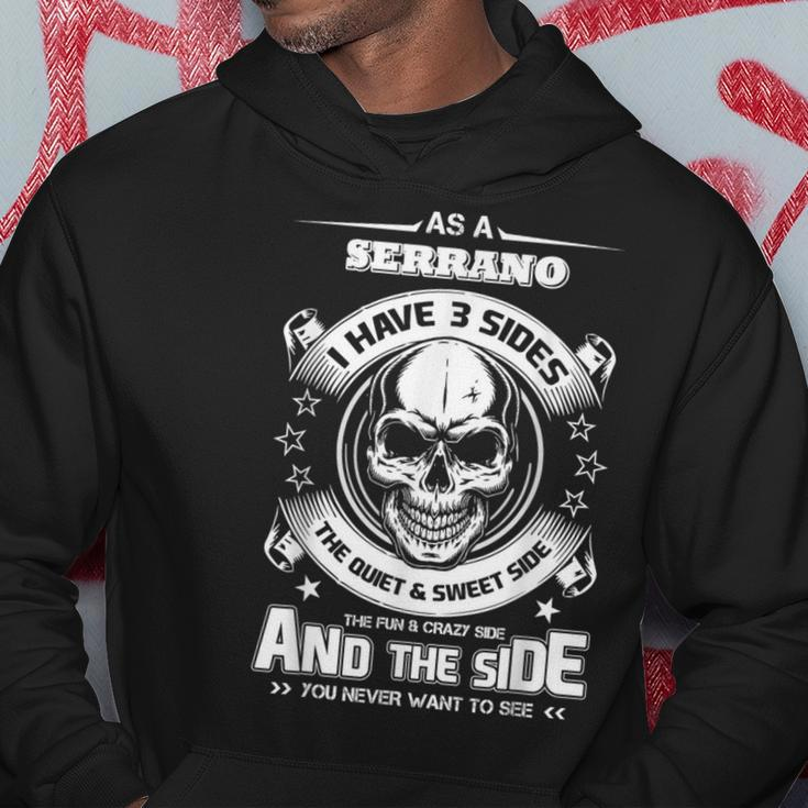 As A Serrano I've 3 Sides Only Met About 4 People Hoodie Funny Gifts