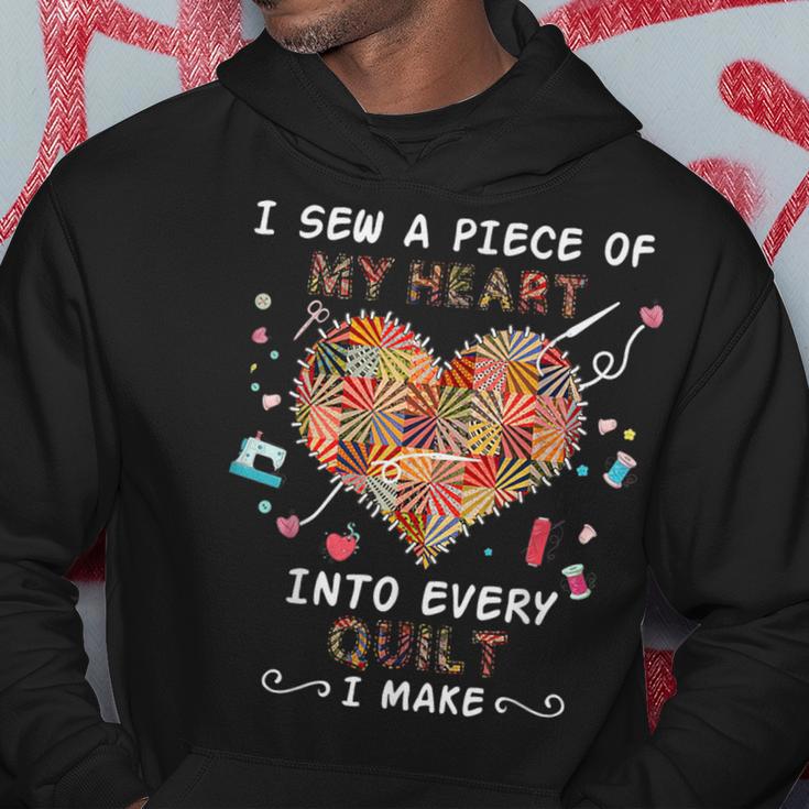 I Sew A Piece Of My Heart Into Every Quilt I Make Quilting Hoodie Unique Gifts