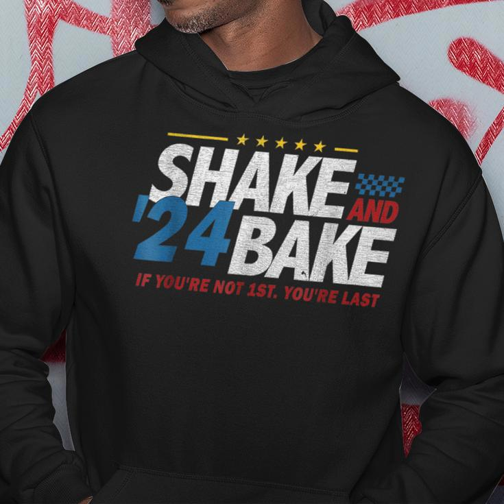 Shake And Bake 24 If You're Not 1St You're Last Hoodie Funny Gifts