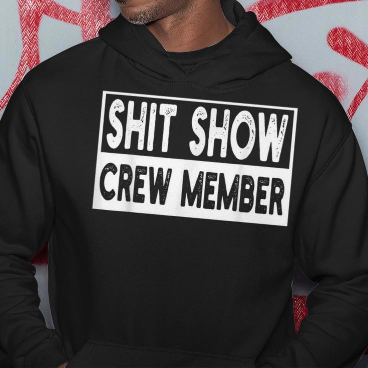 Shit Show Crew Member Employees Friends Family Hoodie Unique Gifts