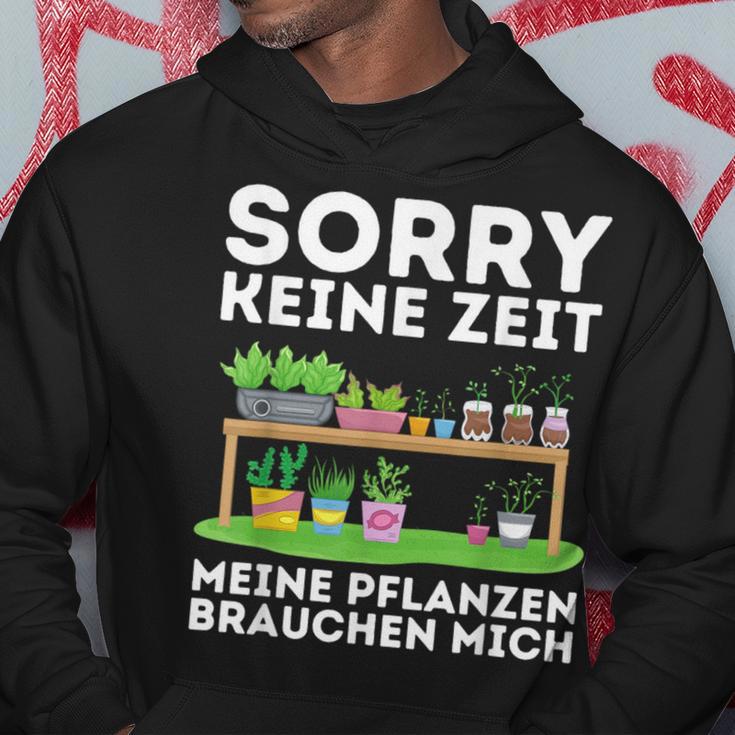 Sorry Keine Zeit Gärtner Hobbygärtner Garten Gärtnerin Hoodie Lustige Geschenke