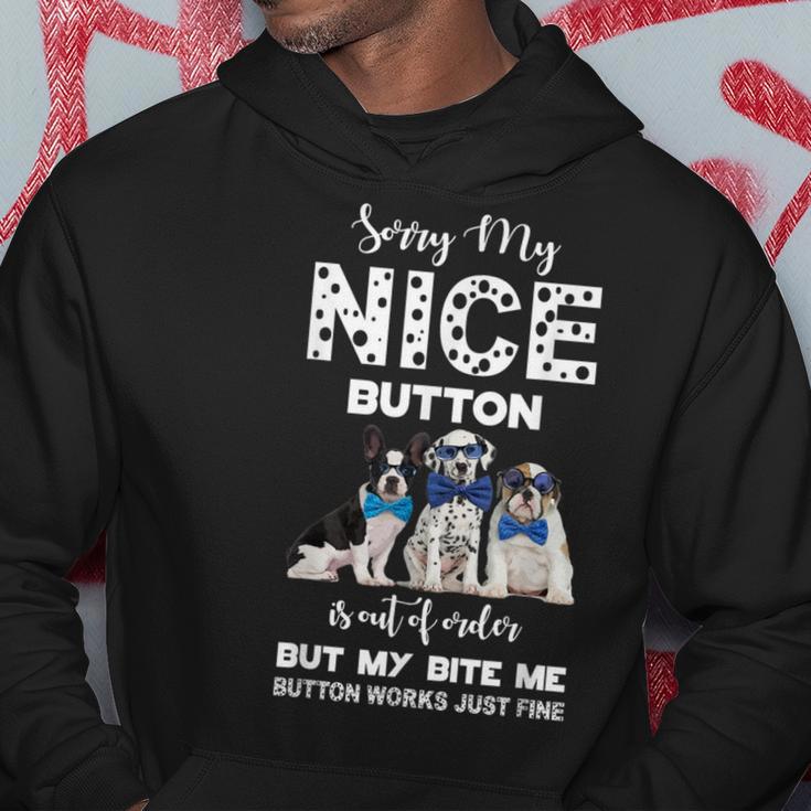 Sorry My Nice Button Is Out Of Order Dog Lovers Hoodie Unique Gifts