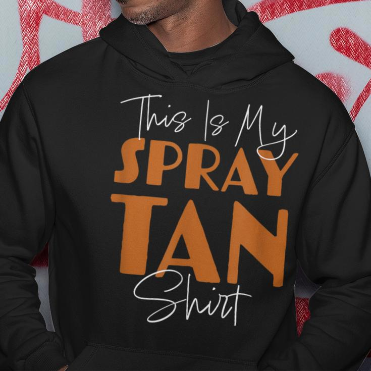 This Is My Spray Tan Spray Tan Hoodie Unique Gifts
