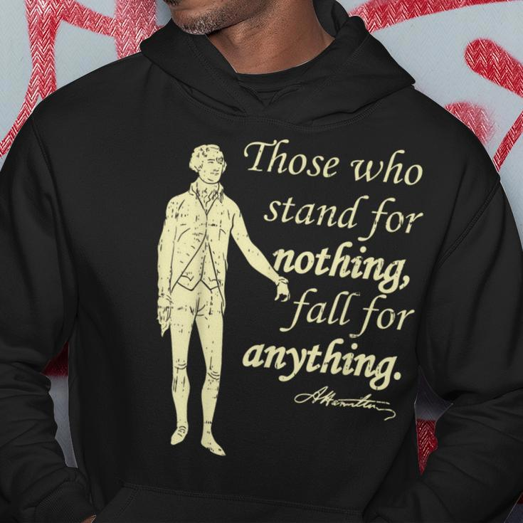 Those Who Stand For Nothing Independence Hamilton Quote Hoodie Unique Gifts
