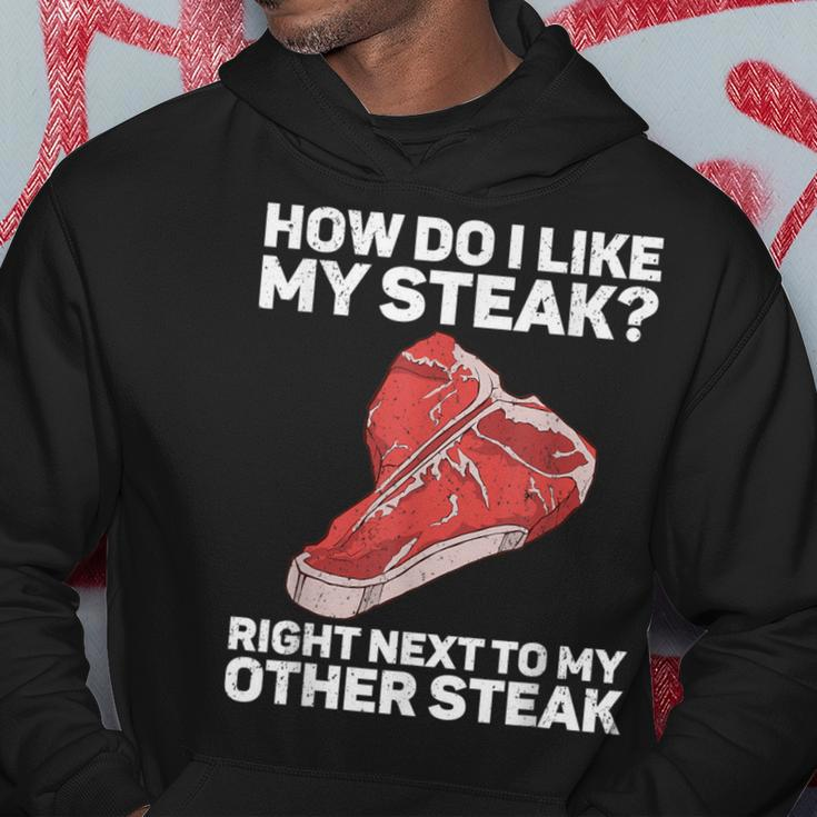 How Do I Like My Steak Raw Steak Meat Food Beef Cow Grilling Hoodie Unique Gifts