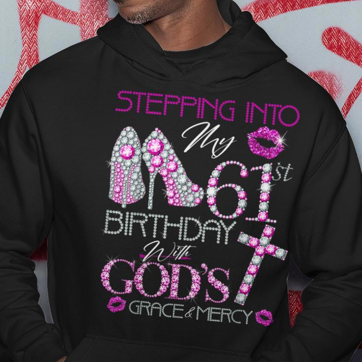 Stepping Into My 61St Birthday With God's Grace & Mercy Hoodie Funny Gifts
