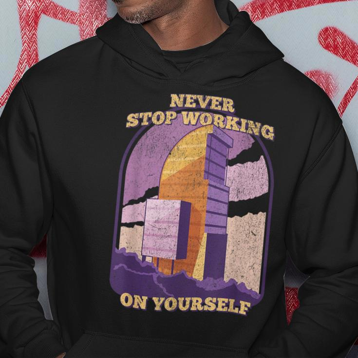 Never Stop Working On Yourself Motivation Positive Cute Hoodie Funny Gifts