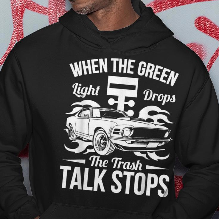 Street Drag Racing When The Green Light Drops Race Car Hoodie Unique Gifts