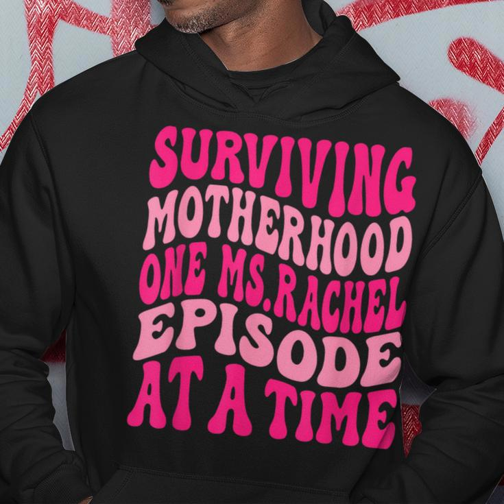 Surviving Motherhood One MsRachel Episode At A Time Quote Hoodie Personalized Gifts