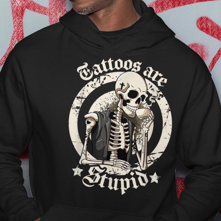 Tattoos Are Stupid Tattoo Artists Tattoo Addicts Tattooist Hoodie Unique Gifts