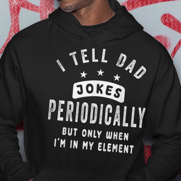 I Tell Dad Jokes Periodically Father's Day Dad Saying Hoodie Unique Gifts